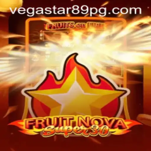 FruitrNovaSupe30: A Vibrant Gaming Experience Powered by VEGASTAR89