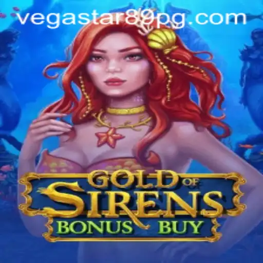 GoldofSirensBonusBuy: Dive into a Mythical Gaming Experience with VEGASTAR89