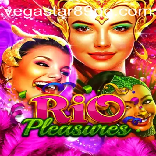 Exploring the World of RioPleasures: An Exciting New Game on VEGASTAR89