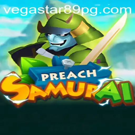 Unveiling the Thrills of PreachSamurai: A Journey into the World of VEGASTAR89